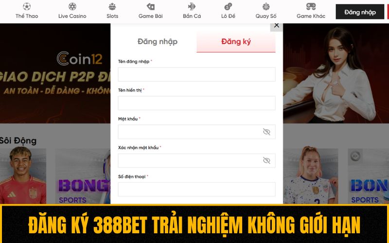Đăng ký tài khoản 388BET trải nghiệm không giới hạn