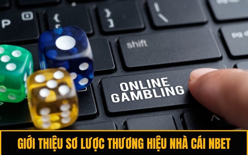 Giới thiệu sơ lược thương hiệu nhà cái Nbet