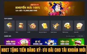 Nbet Tặng Tiền Đăng Ký: Nbet Khuyến Mãi Cho Tài Khoản Mới