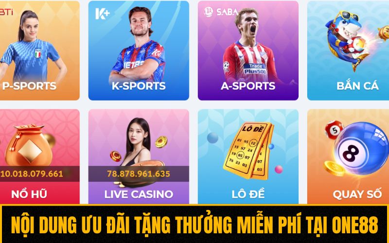 Nội dung chương trình tặng thưởng miễn phí tại One88
