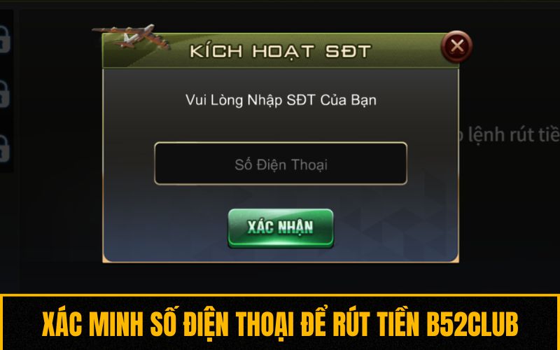 Xác minh số điện thoại để rút tiền B52club