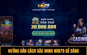 Cách Xác Minh Tài Khoản Win79 Dễ Dàng