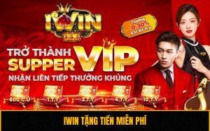 Nhà Cái iWin Tặng Tiền Miễn Phí - Cơ Hội Vàng Cho Tân Thủ